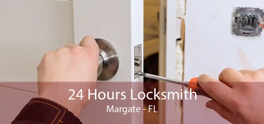 24 Hours Locksmith Margate - FL