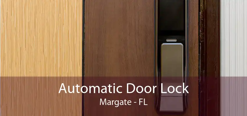 Automatic Door Lock Margate - FL