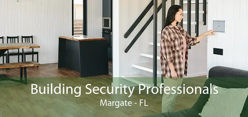 Building Security Professionals Margate - FL