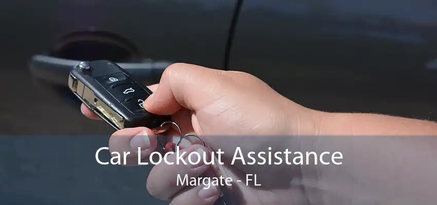 Car Lockout Assistance Margate - FL