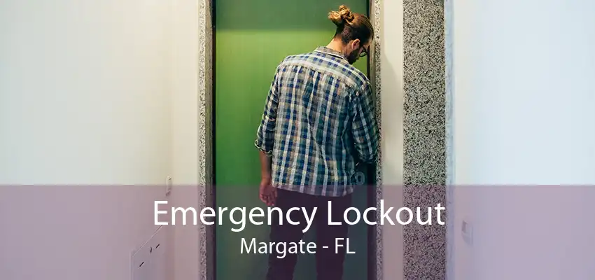 Emergency Lockout Margate - FL