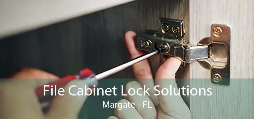 File Cabinet Lock Solutions Margate - FL