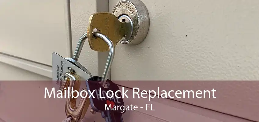 Mailbox Lock Replacement Margate - FL