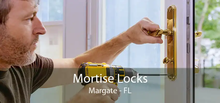 Mortise Locks Margate - FL