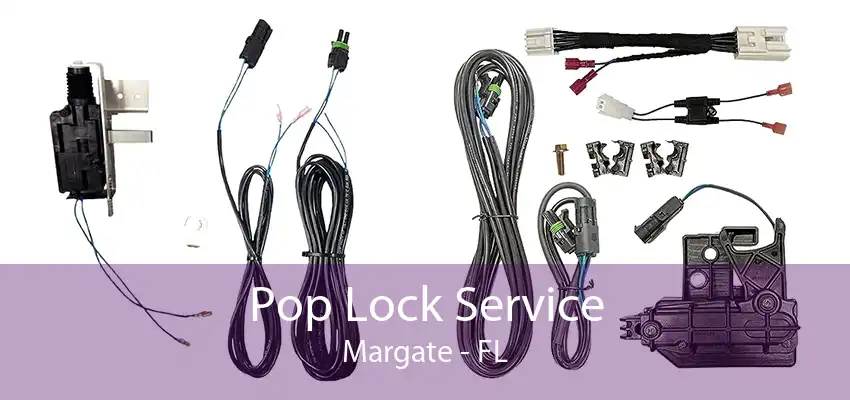 Pop Lock Service Margate - FL