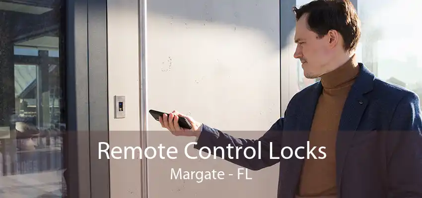 Remote Control Locks Margate - FL