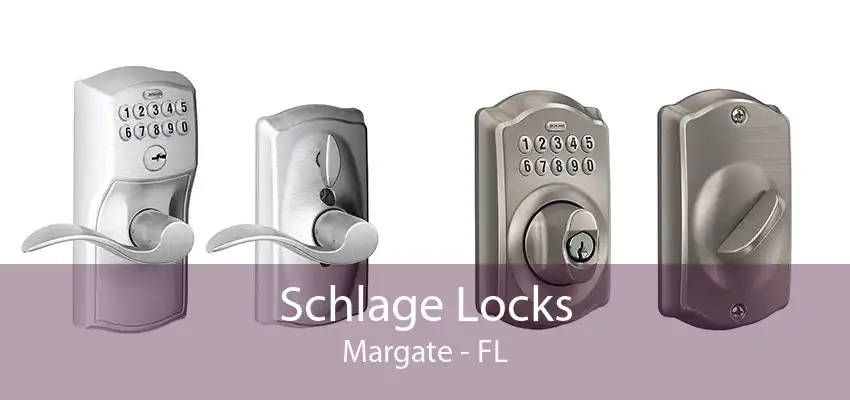 Schlage Locks Margate - FL