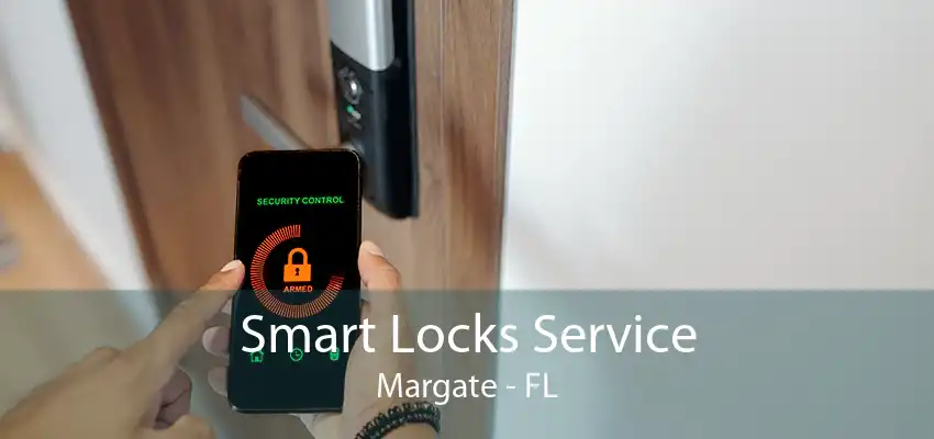 Smart Locks Service Margate - FL