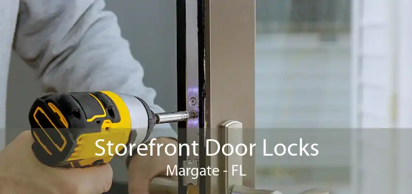 Storefront Door Locks Margate - FL