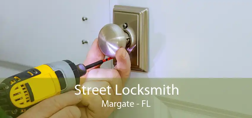 Street Locksmith Margate - FL