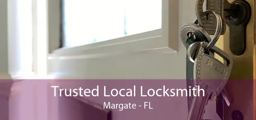 Trusted Local Locksmith Margate - FL